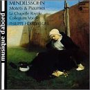 Mendelssohn: Psalms Op78; Anthems Op79