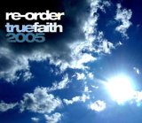 True Faith 2005