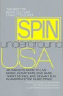 SPIN Underground U.S.A.: The Best of Rock Culture Coast to Coast (Best of the Rock Culture Coast to Coast)