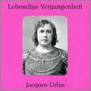 Lebendige Vergangenheit: Jacques Urlus by  Eugen d' Albert, Georges Bizet, Fromental Halevy, Ruggero Leoncavallo, and Giacomo Meyerbeer 
