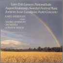 Lars-Erik Larsson: Pastoral Suite; S&ouml;derman: Swedish Festival Music; Lundquist: Violin Concerto