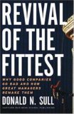 Revival of the Fittest: Why Good Companies Go Bad and How Great Managers Remake Them