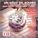Un Siglo de Bolero: 30 Grandes Exitos