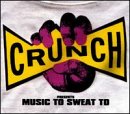 Crunch: Music to Sweat To