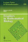 Frontiers in Mathematical Biology (Lecture Notes in Biomathematics, Vol 1)