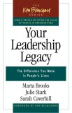 Your Leadership Legacy: The Difference You Make in People's Lives (Ken Blanchard)
