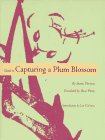 Guide to Capturing a Plum Blossom (Mercury House Neglected Literary Classics)