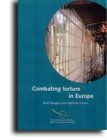 Combating Torture in Europe: The Work and Standards of the European Committee for the Prevention of Torture