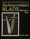 The Pattern-Welded Blade: Artistry in Iron