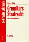 Grundkurs Strafrecht: Die Einzelnen Delikte (De Gruyter Lehrbuch)