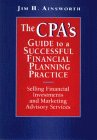 The CPA's Guide to a Successful Financial Planning Practice: Selling Financial Investments and Marketing Advisory Services