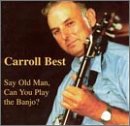 Say Old Man, Can You Play the Banjo?