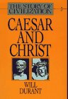 Caesar and Christ (The Story of Civilization, Vol. 3) (Story of Civilization, Vol 3)