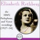 Elisabeth Rethberg: The Complete HMV, Parlophone and Victor Recordings (1927-34)