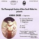 Phonograph Society of New South Wales Inc. presents Anna Case - Soprano: My Pretty Jane