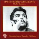Hasta Siempre Comandante: 30 Anos Despu&eacute;s
