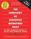 The Directory of Executive Recruiters, 2005-2006: The Most Comprehensive Resource of Executive Search Professionals Available