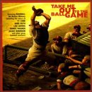 Take Me Out to the Ball Game