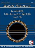 Mel Bay Learning the Classic Guitar: Part 1