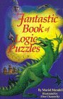 Fantastic Book of Logic Puzzles