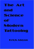 The Art and Science of Modern Tattooing