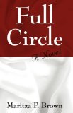 Full Circle: A Novel