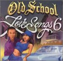 Old School Love Songs, Vol. 6