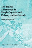 The Plastic Anisotropy in Single Crystals and Polycrystalline Metals