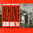 Whine & Grine: Club Ska '67
