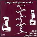 Borup-J&oslash;rgensen: Songs & Piano Works