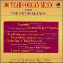 100 Years of Organ Music from the Netherlands