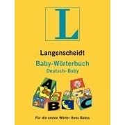 Langenscheidt Wörterbücher für Spezialisten: Langenscheidt Baby-Wörterbuch. Deutsch - Baby (Gebundene Ausgabe)