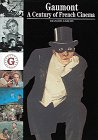 Gaumont: A Century of French Cinema