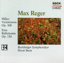 Reger: Hiller Variations/ Ballet Suite