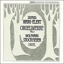 Sigfrid Karg-Elert: Orgelwerke, Vol. 3