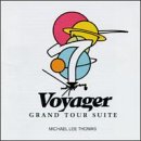 Michael Lee Thomas: Voyager-Grand Tour Suite