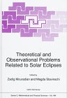 Theoretical and Observational Problems Related to Solar Eclipses (NATO Science Series C:)