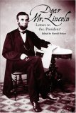 Dear Mr. Lincoln: Letters to the President