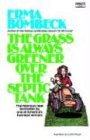 The Grass Is Always Greener over the Septic Tank