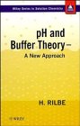 Ph and Buffer Theory: A New Approach (Wiley Series in Solution Chemistry, V. 1)