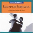 Fascinante Sobremesa: M&uacute;sica para Deleitar la Noche