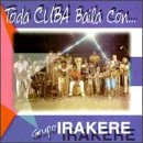 Toda Cuba Baila con Irakere