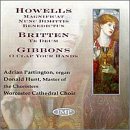 Howells; Britten & Gibbons: Works for Choir