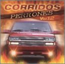 Corridos Perrones, Vol. 12