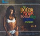 The Bossa Nova: Exciting Jazz Samba Rhythms, Vol. 3