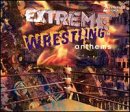 Extreme Wrestling Anthems, Vol. 1-2