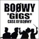 GIGS ― CASE OF BOφWY