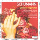 Schumann: Pilgrimage of the Rose