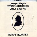Franz Joseph Haydn: String Quartets Opp. 1, 2, 42 & 103 - T&aacute;trai Quartet