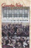 Quarter Notes and Bank Notes: The Economics of Music Composition in the Eighteenth and Nineteenth Centuries (Princeton Economic History of the Western World)